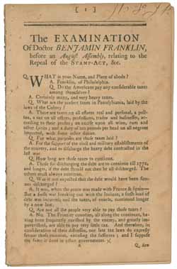 The Examination of Doctor Benjamin Franklin, before an August Assembly, relating to the Repeal of the Stamp-Act, &c. 