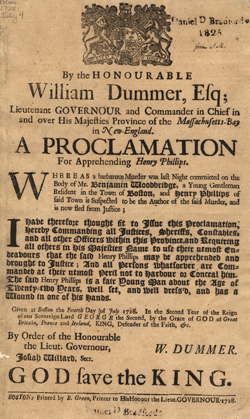 By the Honourable William Dummer, Esq; ... A Proclamation for Apprehending Henry Phillips Broadside