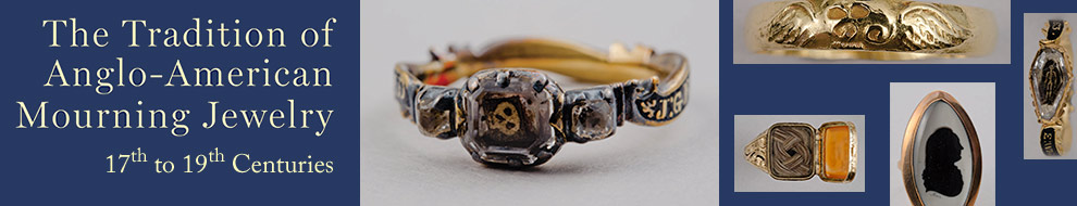 The Tradition of Anglo-American Mourning Jewelry: 17th to 19th Centuries